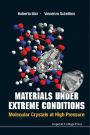 MATERIALS UNDER EXTREME CONDITIONS: Molecular Crystals at High Pressure