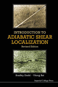 Title: Introduction To Adiabatic Shear Localization (Revised Edition), Author: Bradley Dodd