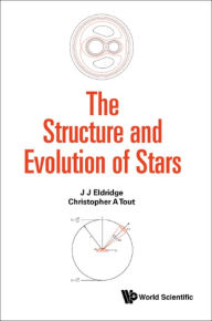 Title: STRUCTURE AND EVOLUTION OF STARS, THE, Author: J J Eldridge