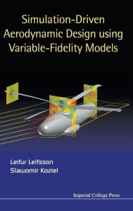 Title: Simulation-driven Aerodynamic Design Using Variable-fidelity Models, Author: Leifur Leifsson