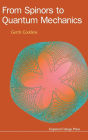 From Spinors To Quantum Mechanics