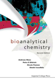 Title: Bioanalytical Chemistry (Second Edition) / Edition 2, Author: Andreas Manz