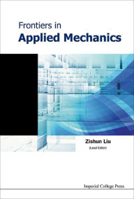 Title: FRONTIERS IN APPLIED MECHANICS, Author: Zishun Liu