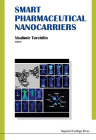 Title: Smart Pharmaceutical Nanocarriers, Author: Vladimir P Torchilin