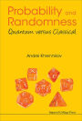 PROBABILITY AND RANDOMNESS: QUANTUM VERSUS CLASSICAL: Quantum versus Classical