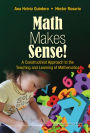 MATH MAKES SENSE!: A Constructivist Approach to the Teaching and Learning of Mathematics