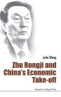 Zhu Rongji And China's Economic Take-off