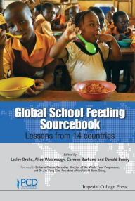 Title: Global School Feeding Sourcebook: Lessons From 14 Countries, Author: Lesley Drake