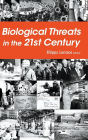 Biological Threats In The 21st Century: The Politics, People, Science And Historical Roots