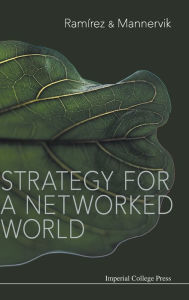 Title: Strategy For A Networked World, Author: Rafael Ramirez