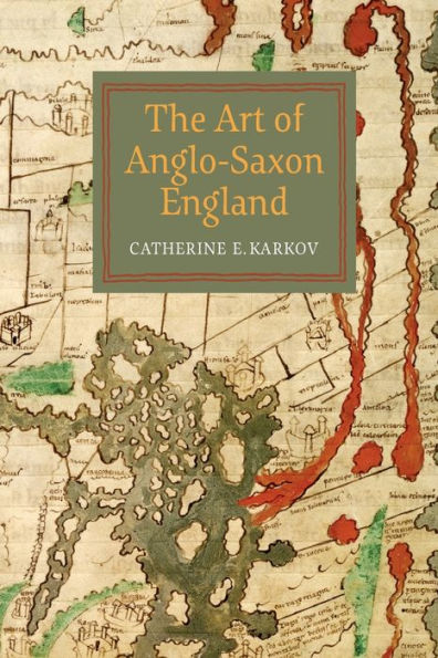 The Art of Anglo-Saxon England