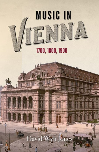 Music in Vienna: 1700, 1800, 1900