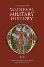 Journal of Medieval Military History: Volume XIV