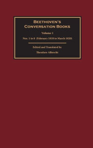 Title: Beethoven's Conversation Books Volume 1: Nos. 1 to 8 (February 1818 to March 1820), Author: Boydell & Brewer Inc.