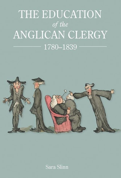 The Education of the Anglican Clergy, 1780-1839