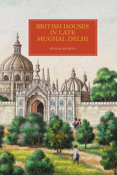 British Houses in Late Mughal Delhi