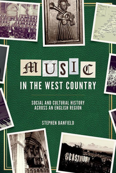 Music the West Country: Social and Cultural History across an English Region