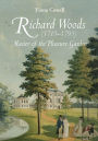 Richard Woods (1715-1793): Master of the Pleasure Garden