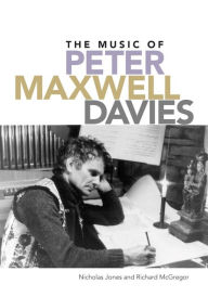 Title: The Music of Peter Maxwell Davies, Author: Nicholas Jones
