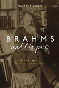 Title: Brahms and His Poets: A Handbook, Author: Natasha Loges