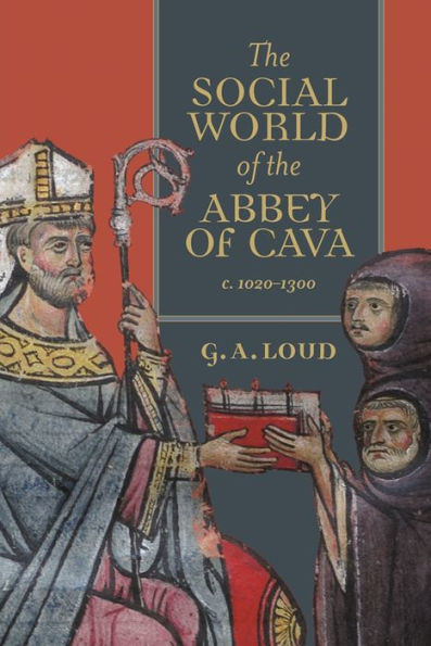 the Social World of Abbey Cava, c. 1020-1300
