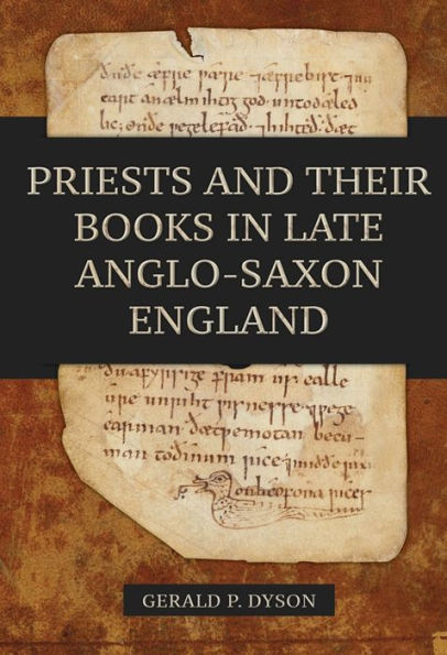Priests and their Books Late Anglo-Saxon England