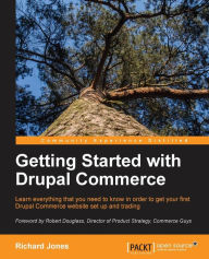 Title: Getting Started with Drupal Commerce, Author: Richard Jones