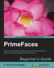 Title: PrimeFaces Beginner's Guide, Author: K. Siva PrasadReddy