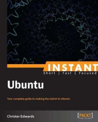 Title: Instant Ubuntu, Author: Christer Edwards