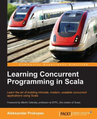Title: Learning Concurrent Programming in Scala, Author: Aleksandar Prokopec
