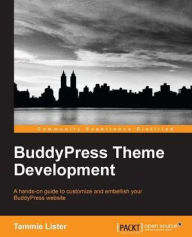 Title: BuddyPress Theme Development, Author: Tammie Lister