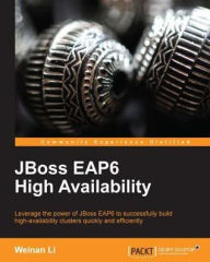 Title: JBoss EAP6 High Availability, Author: Weinan Li