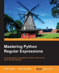 Title: Mastering Python Regular Expressions, Author: Felix Lopez
