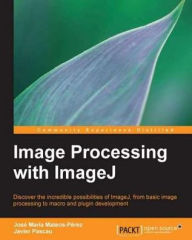 Title: Image Processing with ImageJ, Author: Jose Maria MateosPerez