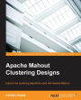 Apache Mahout Clustering Designs