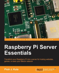 Title: Raspberry Pi Server Essentials, Author: Piotr Kula
