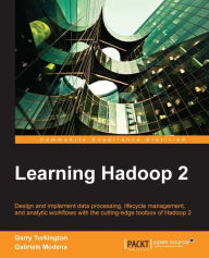 Title: Learning Hadoop 2, Author: Garry Turkington