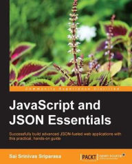Title: JavaScript and JSON Essentials, Author: Sai Srinivas Sriparasa