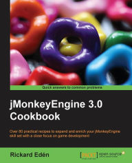 Title: Jmonkeyengine 3.0 Cookbook, Author: Rickard Eden