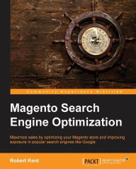 Title: Magento Search Engine Optimization, Author: Robert Kent