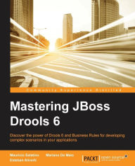 Mastering JBoss Drools 6 for Developers