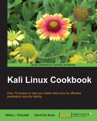Title: Kali Linux Cookbook: Over 70 recipes to help you master Kali Linux for effective penetration security testing, Author: Willie L. Pritchett