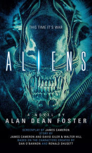 Title: Aliens: The Official Movie Novelization, Author: Alan Dean Foster