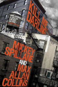 Title: Kill Me, Darling (Mike Hammer Series), Author: Mickey Spillane