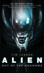 Title: Alien - Out of the Shadows (Book 1), Author: Tim Lebbon