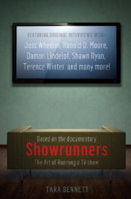 Title: Showrunners: The Art of Running a TV Show, Author: Tara Bennett