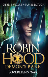 Title: Robin Hood: Sovereign's War, Author: Debbie Viguié