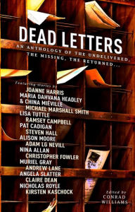 Title: Dead Letters Anthology, Author: Conrad Williams