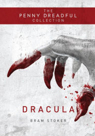 Title: Dracula: The Penny Dreadful Collection, Author: Bram Stoker