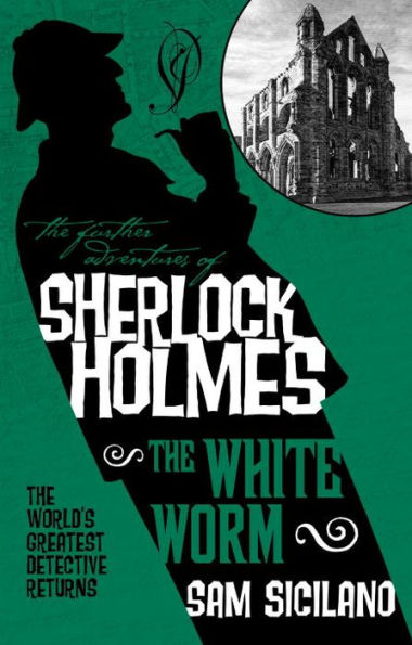 The Further Adventures of Sherlock Holmes: White Worm